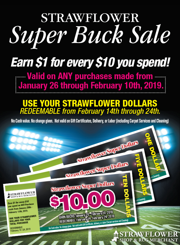 Super Buck Sale at Strawflower Jan. 26 - Feb. 10, 2019